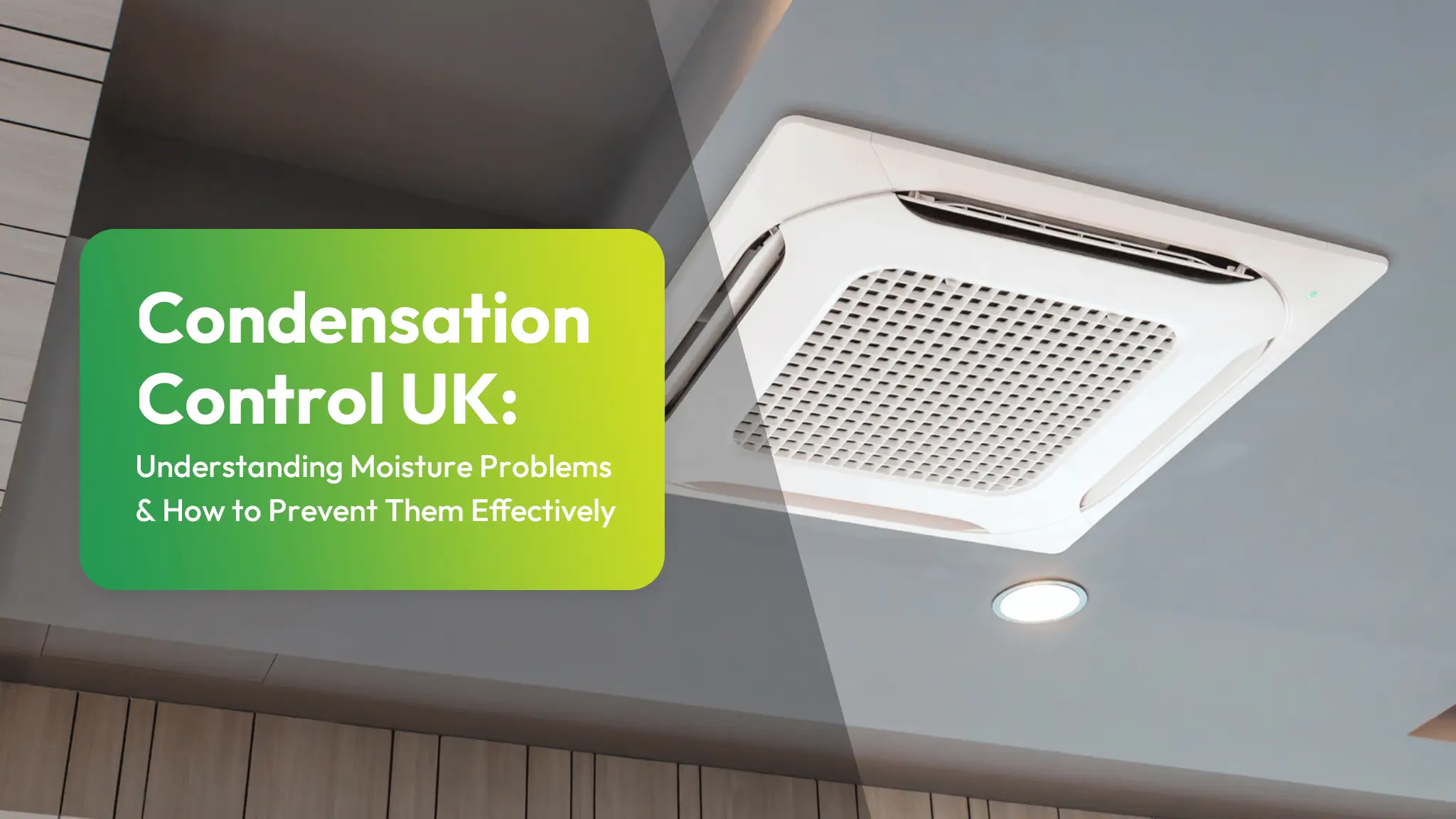 Condensation Control UK Understanding Moisture Problems and How to Prevent Them Effectively