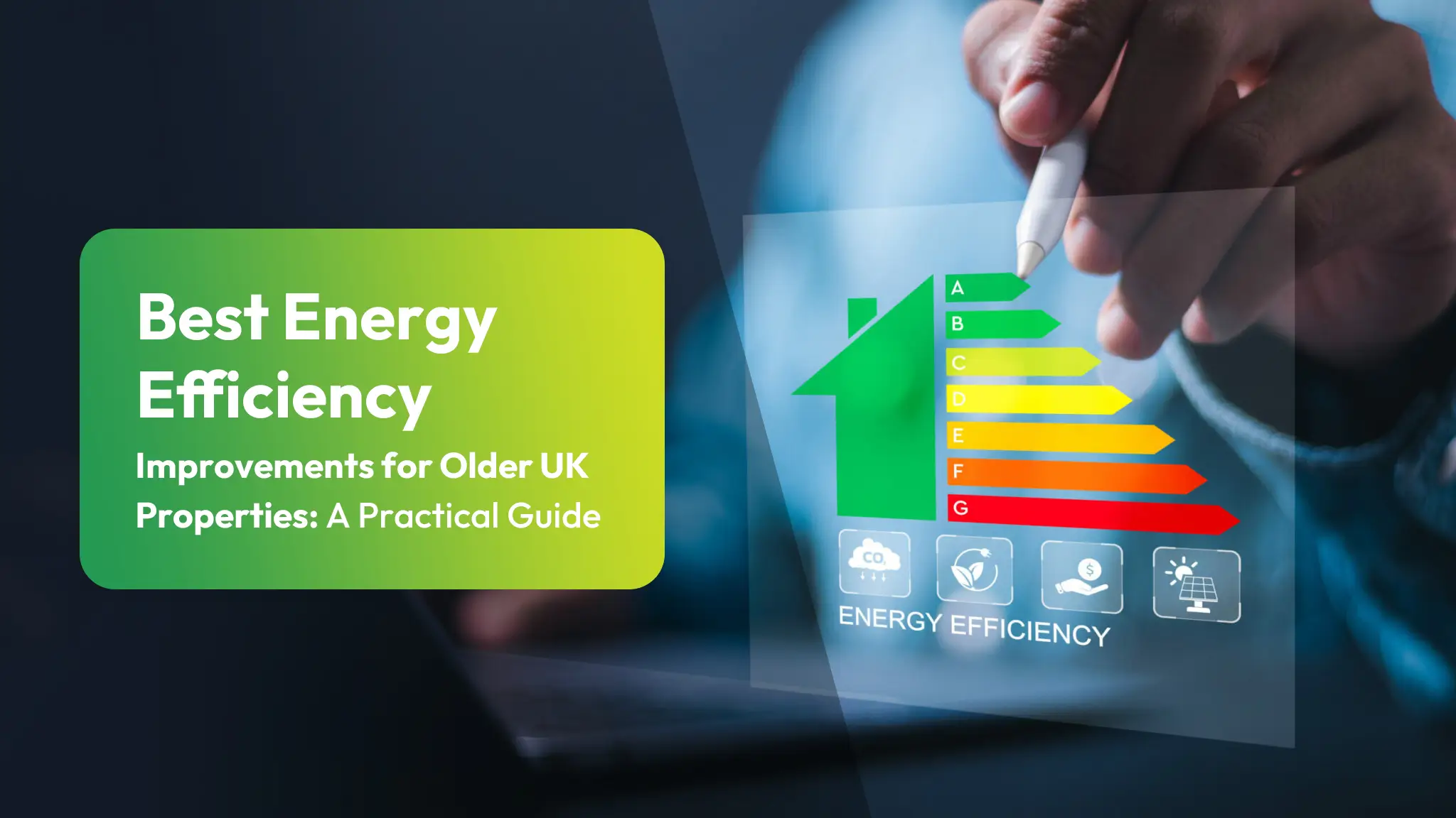 Best Energy Efficiency Improvements for Older UK Properties A Practical Guide