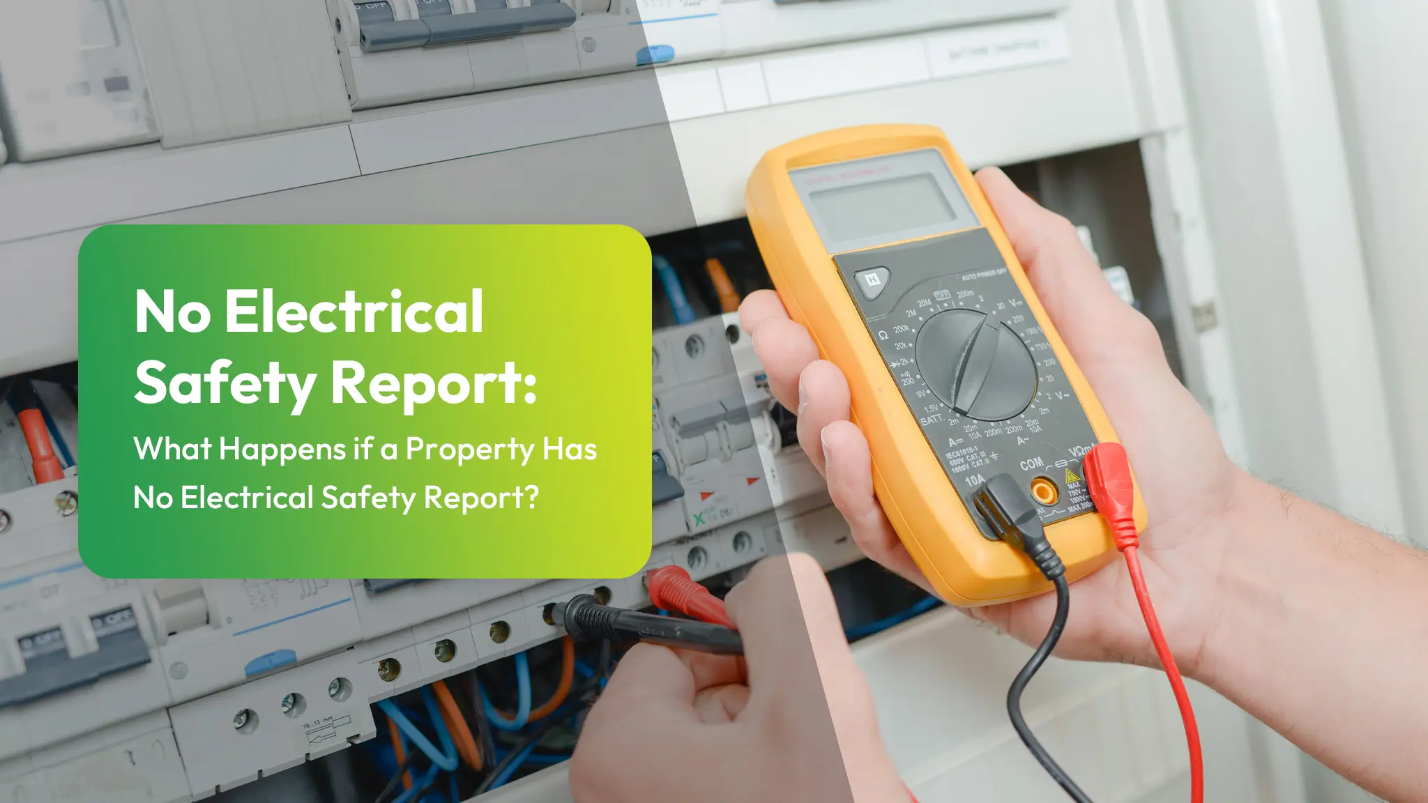 HSSE Blog | Landlord Safety, Compliance & Energy Efficiency Guides 16 No Electrical Safety Report What Happens if a Property Has No Electrical Safety Report