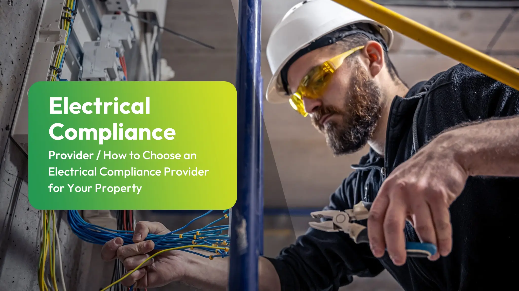 Electrical Compliance Provider How to Choose an Electrical Compliance Provider for Your Property