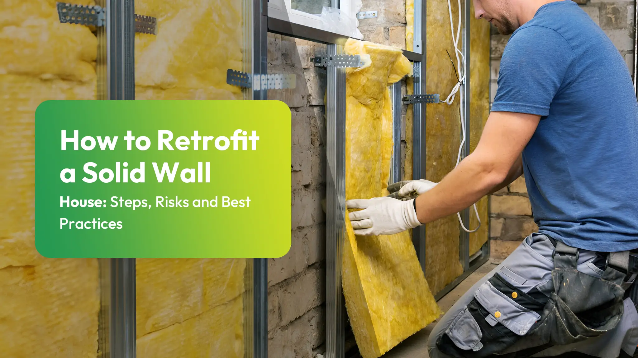 How to Retrofit a Solid Wall House: Steps, Risks and Best Practices 1 How to Retrofit a Solid Wall House Steps, Risks and Best Practices
